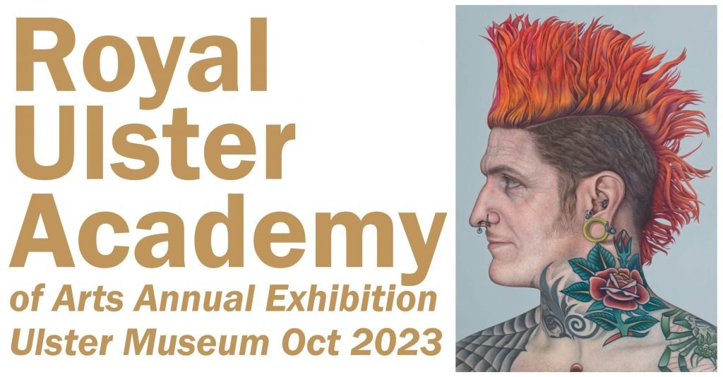 Royal Ulster Academy Annual Art Exhibition 2023